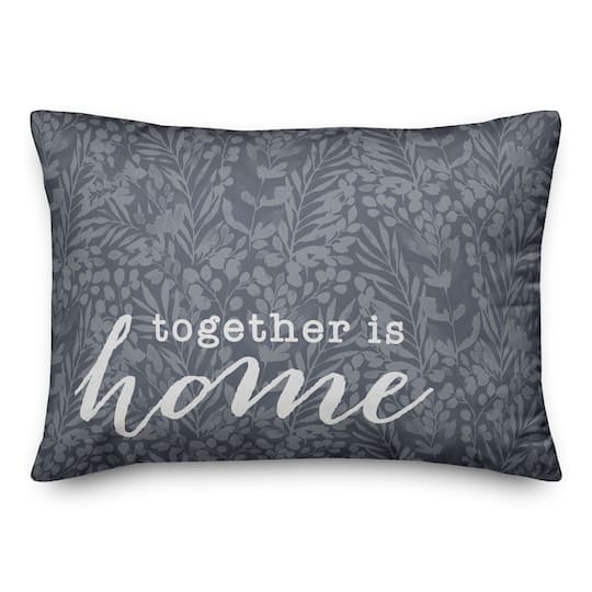 20&#x22; x 14&#x22; Together Is Home Throw Pillow